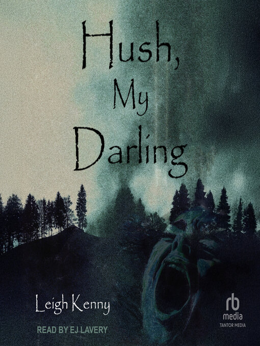 Title details for Hush, My Darling by Leigh Kenny - Wait list